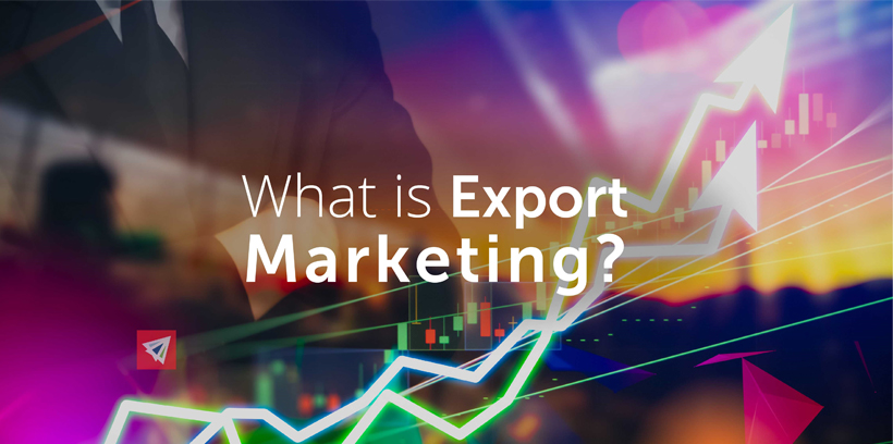 Marketing xuất khẩu là gì