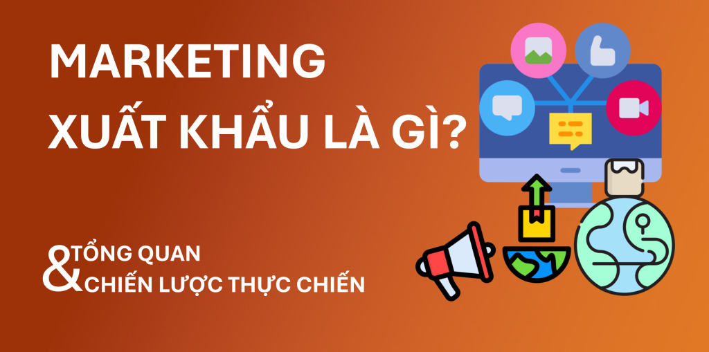 marketing xuất khẩu là gì thumbnail