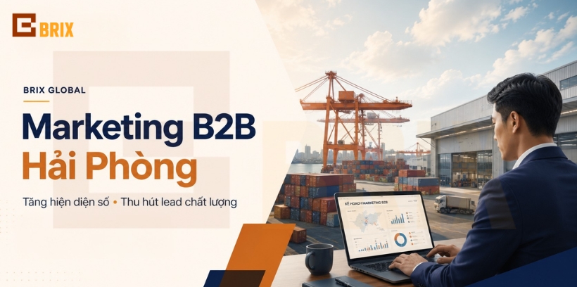 Dịch vụ Marketing B2B ở Hải Phòng giúp tăng hiện diện số và thu hút lượng lead chất lượng