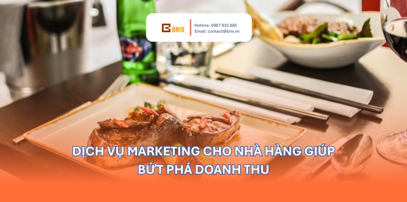 Dịch vụ Marketing cho nhà hàng giúp bứt phá doanh thu