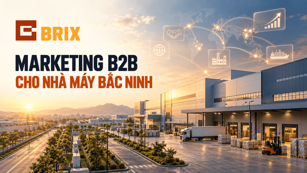 Dịch vụ Marketing B2B ở Bắc Ninh cho doanh nghiệp sản xuất